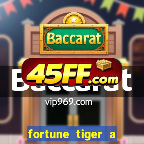 fortune tiger a partir de 1 real